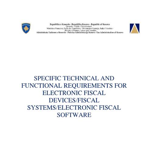Document preview: Specific Technical and Functional Requirements for Electronic Fiscal Devices/Fiscal Systems/Electronic Fiscal Software — Kushtet Administrative Per Autorizim, Kosovë