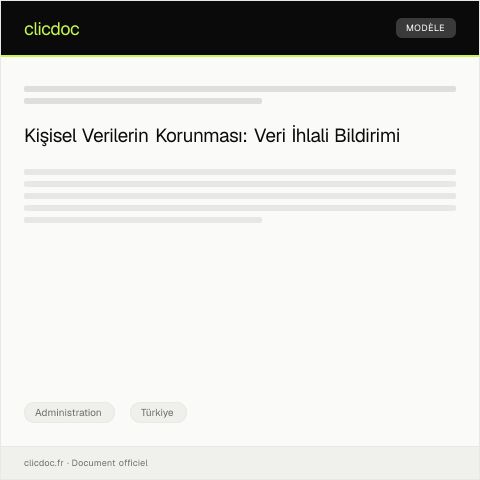 Document preview: Kişisel Verilerin Korunması Kurumu'na (KVKK) Veri İhlali Bildirimi — Administration, Türkiye
