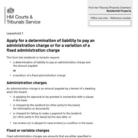 Document preview: Apply for a determination of an administration charge, or variation of a fixed administration charge: Form Leasehold 1 — HM Courts & Tribunals Service, United Kingdom
