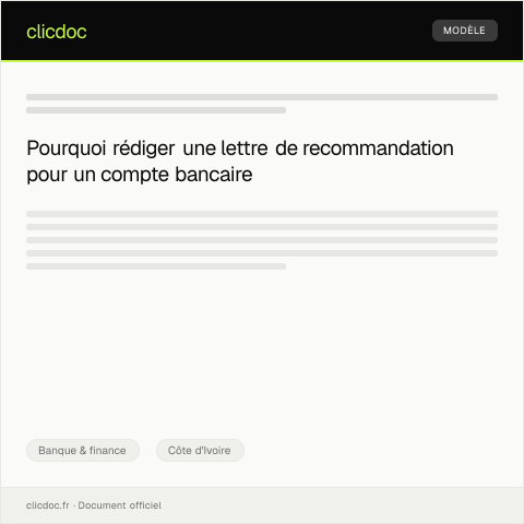 Aperçu du document Lettre de recommandation pour ouverture de compte — Banque & finance, Côte d'Ivoire
