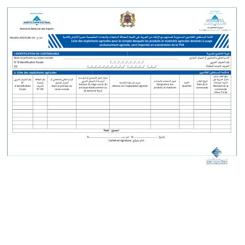 Aperçu du document Liste des exploitants agricoles pour le compte desquels les produits et matériels agricoles destinés à usage exclusivement agricole, sont importés en exonération de la TVA — Taxe sur la valeur ajoutée, Maroc (CERFA n°AAC414B-23I)