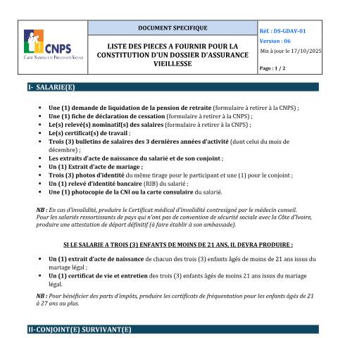 Aperçu du document LISTE DES PIECES A FOURNIR POUR LA CONSTITUTION D’UN DOSSIER AV-Version 6 — Document CNPS (prévoyance sociale), Côte d'Ivoire