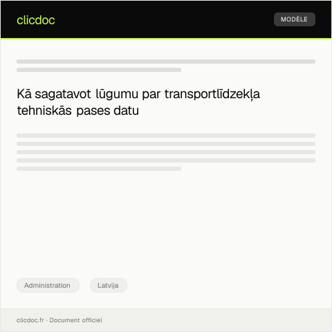 Document preview: Lūgums pārbaudīt transportlīdzekļa tehniskā pases datu pareizību — Administration, Latvija