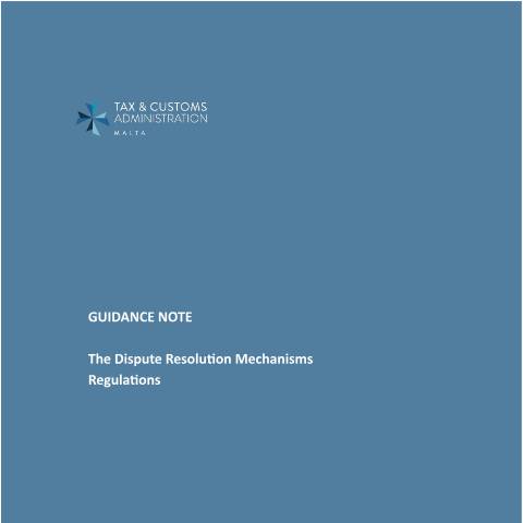 Document preview: Tax Guidelines — mtca-dispute-resolution-mechanisms-regulations.pdf — corporate_tax, Malta (CERFA n°mtca-dispute-resolution-mechanisms-regulations)