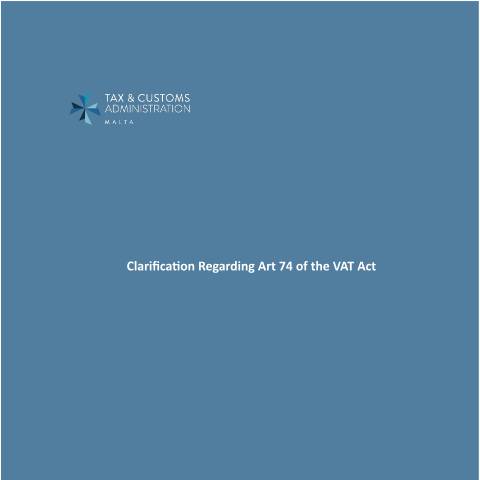 Document preview: Clarifications — clatrification-regarding-article-74-of-the-vat.pdf — income_tax, Malta (CERFA n°clatrification-regarding-article-74-of-the-vat)