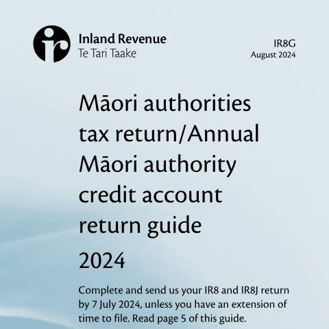 Document preview: Māori authorities tax return/Annual Māori authority credit account return guide 2024 — Income tax, Māori, New Zealand (CERFA n°IR8G)