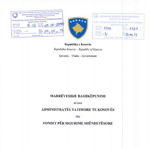 Document preview: MARRËVESHJE BASHKËPUNIMI NË MES ADMINISTRATËS TATIMORE TË KOSOVËS DHE FONDIT PËR SIGURIME SHËNDETËSORE — Marreveshjet E Bashkepunimit, Kosovë