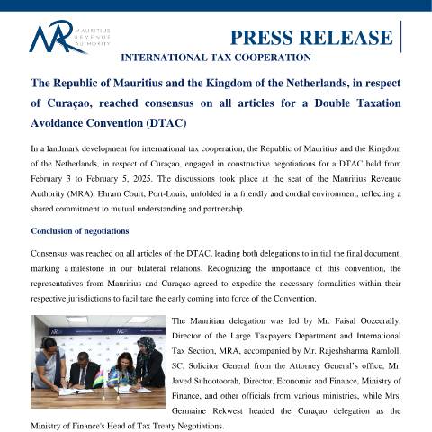 Document preview: International Tax Cooperation : The Republic of Mauritius and the Kingdom of the Netherlands, in respect of Curaçao, reached consensus on all articles for a Double Taxation Avoidance Convention (07.02.25) — Document, Mauritius (CERFA n°PressRelease3070225)