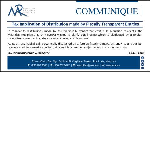 Document preview: Tax Implication of Distribution made by Fiscally Transparent Entities (01.07.22) — Notice / Circular, Mauritius (CERFA n°CommuniqueTaxImplication010722)