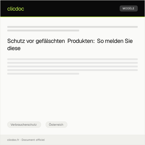 Dokumentvorschau: Meldung von gefälschten Produkten — Verbraucherschutz, Österreich