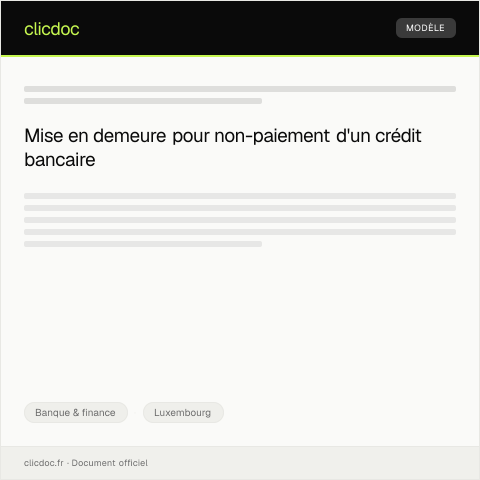 Aperçu du document Mise en demeure pour non-paiement d’un prêt ou d’un crédit bancaire — Banque & finance, Luxembourg
