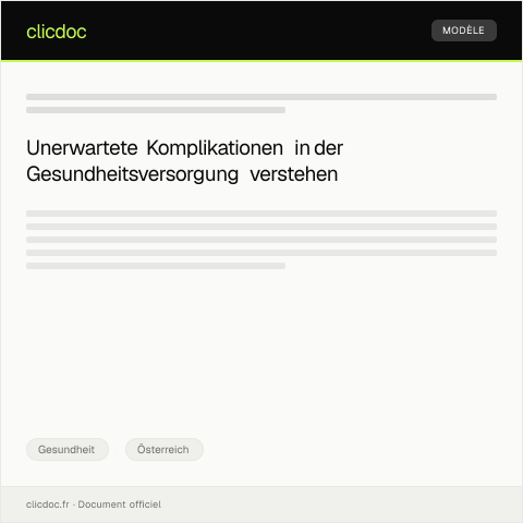 Dokumentvorschau: Mitteilung bei unerwarteten Komplikationen während der Behandlung — Gesundheit, Österreich