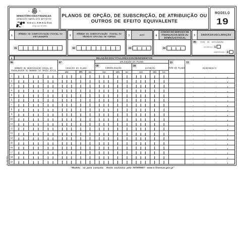 Pré-visualização do documento Modelo 19 - Planos de opção, de subscrição, de atribuição ou outros de efeito equivalente — IRS / IRC, Portugal (CERFA n°Modelo 19)
