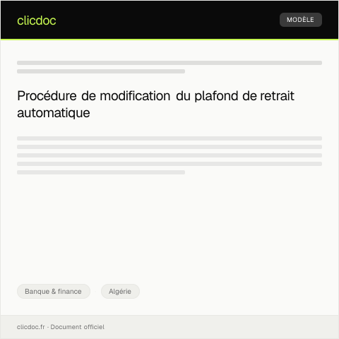 Aperçu du document Procédure pour la modification du plafond de retrait automatique — Banque & finance, Algérie
