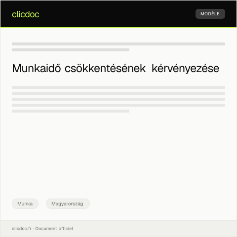 Document preview: Munkaszerződés módosításának kérvényezése munkaidő csökkentés érdekében — Munka, Magyarország