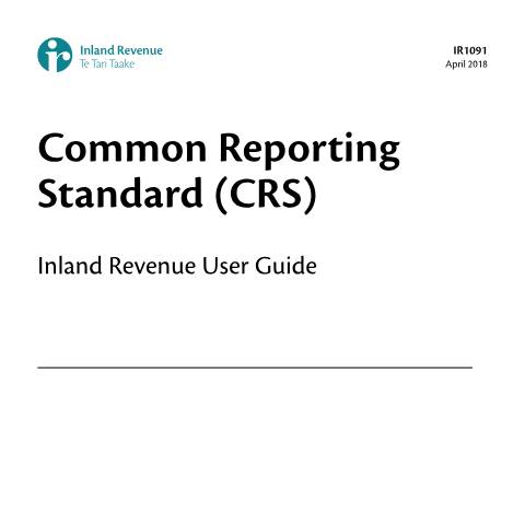 Document preview: Common Reporting Standard (CRS) Inland Revenue User Guide — International, New Zealand (CERFA n°IR1091)