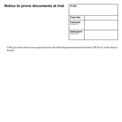 Document preview: Notice to prove documents at trial: Form N268 — HM Courts & Tribunals Service, United Kingdom