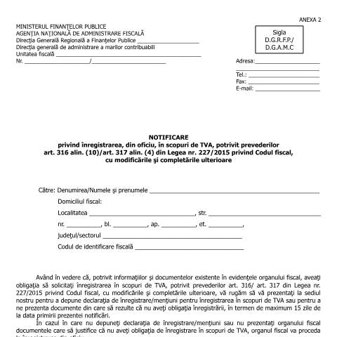 Document preview: Notificare privind înregistrarea, din oficiu, în scopuri de TVA, potrivit prevederilor art. 316 alin. (10)/art. 317 alin. (4) din Legea nr. 227/2015 privind Codul fiscal, cu modificările și completările ulterioare (OPANAF 2012/2016, cu modificările și completările ulterioare) — Documente emise, România (CERFA n°A2_OPANAF_2012_2016)