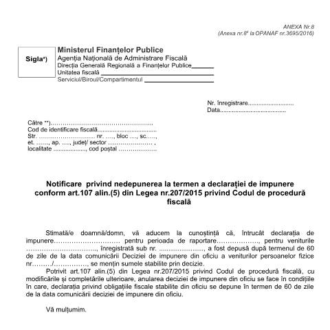 Document preview: Notificare privind nedepunerea la termen a declarației de impunere conform art. 107 alin. (5) din Legea nr. 207/2015 privind Codul de procedură fiscală (OPANAF 3695/2016, cu modificările și completările ulterioare) — Documente emise, România (CERFA n°A8_OPANAF_3726_2017)