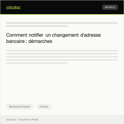 Aperçu du document Notification de changement d’adresse bancaire — Banque & finance, France