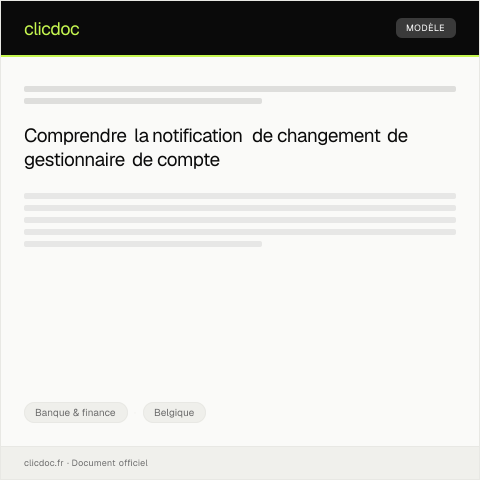 Aperçu du document Notification de changement de gestionnaire de compte — Banque & finance, Belgique