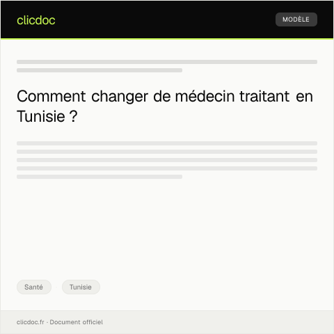 Aperçu du document Notification de souhait de changement de médecin traitant — Santé, Tunisie
