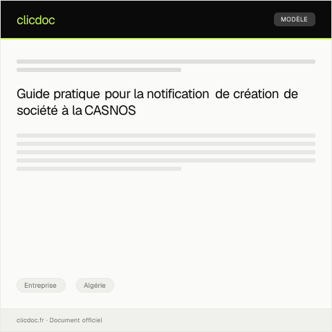 Aperçu du document Notification de création de société auprès de la CASNOS — Entreprise, Algérie