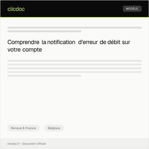 Aperçu du document Notification d’erreur de débit sur compte bancaire — Banque & finance, Belgique