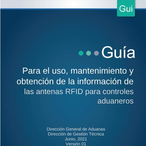 Vista previa del documento MH DGA PRO 05 GUI 001 Guiausomantyobtencioninfantenas RFID — Guía / Paso a paso, Costa Rica (CERFA n°MH-DGA-PRO05-GUI-001GuiausomantyobtencioninfantenasRFID)