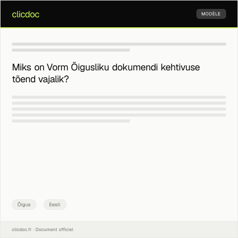 Document preview: Vorm Õigusliku dokumendi kehtivuse tõend — Õigus, Eesti