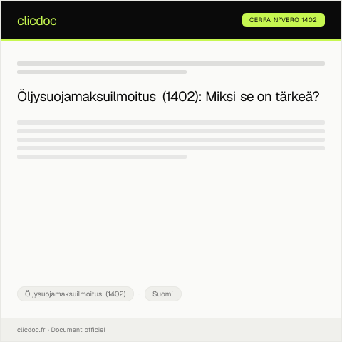 Document preview: Öljysuojamaksuilmoitus (1402) — Öljysuojamaksuilmoitus (1402), Suomi (CERFA n°Vero 1402)