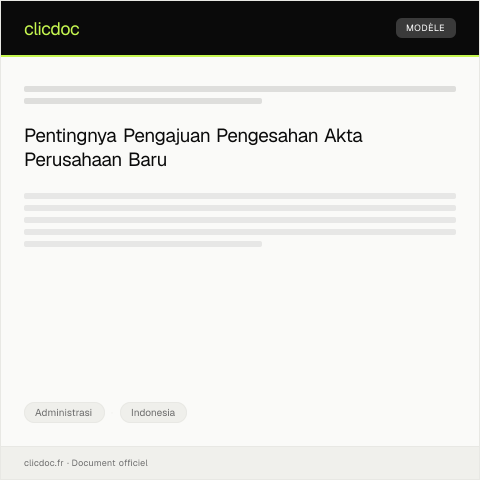Document preview: Pengajuan Pengesahan Akta Perusahaan Baru — Administrasi, Indonesia