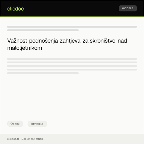 Document preview: Podnošenje zahtjeva za skrbništvo nad maloljetnikom — Obitelj, Hrvatska