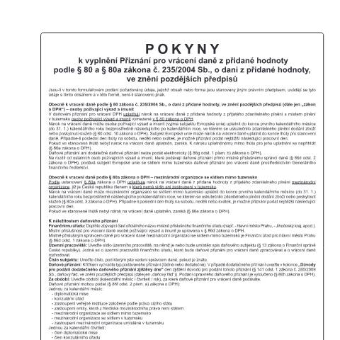 Document preview: Pokyny k vyplnění přiznání pro vrácení daně z přidané hodnoty podle § 80 a § 80a zákona č. 235/2004 Sb., o dani z přidané hodnoty, ve znění pozdějších předpisů — Daň z přidané hodnoty — Vyměřovací řízení, Česko (CERFA n°25 5571/1)