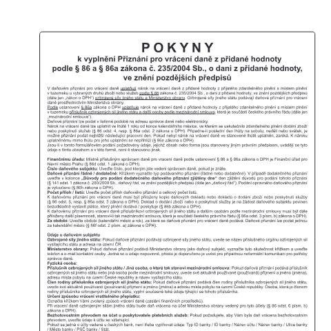 Document preview: Pokyny k vyplnění přiznání pro vrácení daně z přidané hodnoty podle § 86 a § 86a zákona č. 235/2004 Sb., o dani z přidané hodnoty, ve znění pozdějších předpisů — Daň z přidané hodnoty — Vyměřovací řízení, Česko (CERFA n°25 5574/1)
