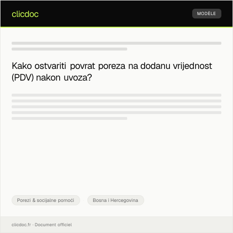 Document preview: Prijava za povrat poreza na dodanu vrijednost (PDV) nakon uvoza robe — Porezi & socijalne pomoći, Bosna i Hercegovina