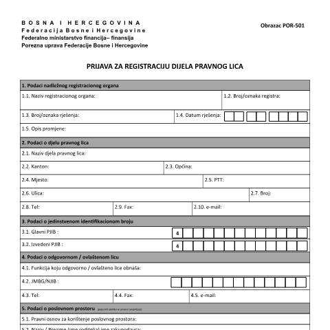 Document preview: PRIJAVA ZA REGISTRACIJU DIJELA PRAVNOG LICA — Obrazac | Pravno lice | Porezna registracija, Bosna i Hercegovina (CERFA n°POR-501)
