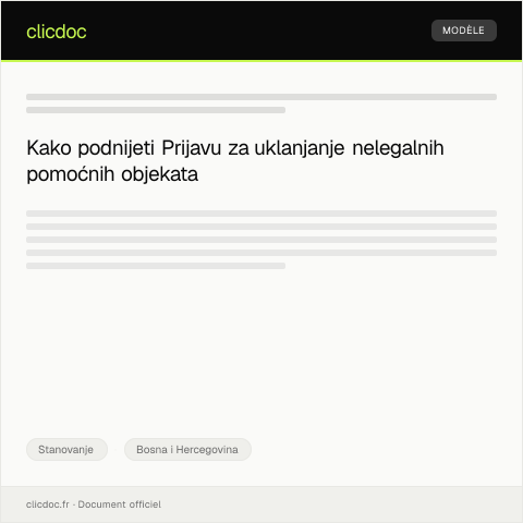 Document preview: Prijava za uklanjanje nelegalnih pomoćnih objekata — Stanovanje, Bosna i Hercegovina
