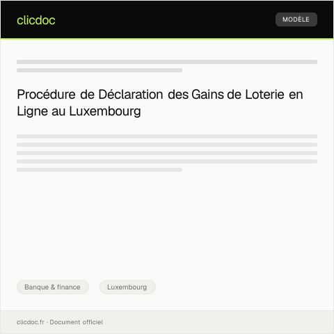 Aperçu du document Procédure pour la déclaration de gains de loterie en ligne — Banque & finance, Luxembourg