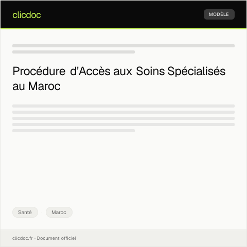 Aperçu du document Procédure de demande d’accès à un centre hospitalier spécialisé — Santé, Maroc
