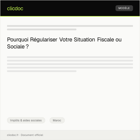 Aperçu du document Procédure pour la régularisation d’une situation fiscale ou sociale — Impôts & aides sociales, Maroc
