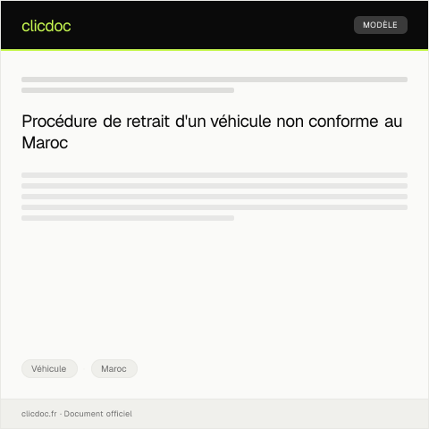 Aperçu du document Procédure de retrait de véhicule non conforme du marché — Véhicule, Maroc