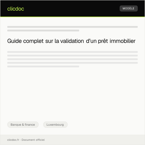 Aperçu du document Procédure pour la validation d’un prêt immobilier — Banque & finance, Luxembourg
