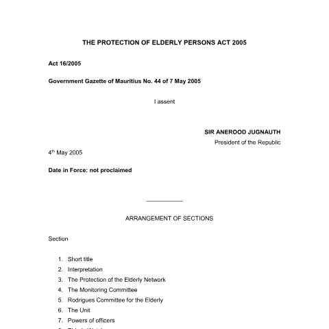 Document preview: THE PROTECTION OF ELDERLY PERSONS ACT 2005 — Act / Law, Mauritius (CERFA n°THE-PROTECTION-OF-ELDERLY-PERSONS-ACT-2005)