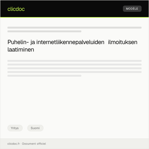 Document preview: Puhelin- ja internetliikennepalveluiden ilmoitus — Yritys, Suomi