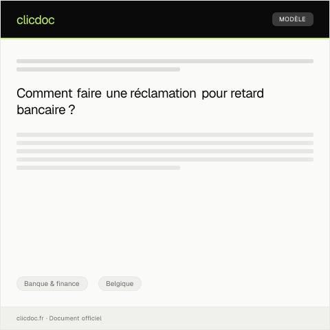 Aperçu du document Réclamation pour retard dans le traitement d’un dossier bancaire — Banque & finance, Belgique