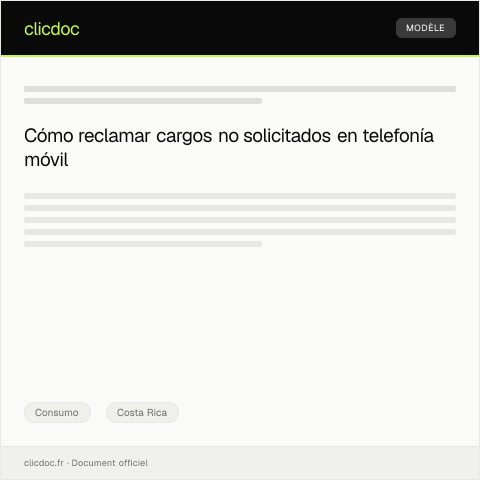 Vista previa del documento Reclamar sobre cobro de servicios de telefonía móvil no solicitados — Consumo, Costa Rica