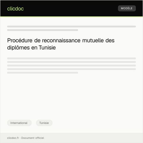 Aperçu du document Procédure de reconnaissance mutuelle des diplômes — International, Tunisie