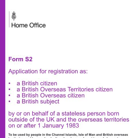 Document preview: Register as a British citizen - stateless person born outside the UK or British Overseas Territories (form S2) — UK Visas and Immigration, United Kingdom