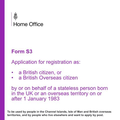 Document preview: Register as a British citizen: UK-born stateless person (form S3) — UK Visas and Immigration, United Kingdom
